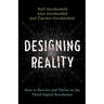 Designing Reality: How to Survive and Thrive in the Third Digital Revolution