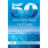 50 Incredible Facts About Oceans