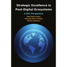 Strategic Excellence in Post-Digital Ecosystems