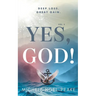Yes, God! ﻿Volume 3 ﻿: Deep Loss. Great Gain.