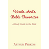 Uncle Art's Bible Favorites: A Study Guide to the Bible