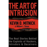 The Art of Intrusion: The Real Stories Behind the Exploits of Hackers, Intruders & Deceivers