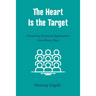 The Heart Is the Target: Preaching Practical Application from Every Text