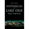 Shipwrecks of Lake Erie: Tragedy in the Quadrangle