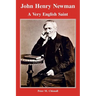 John Henry Newman: A Very English Saint