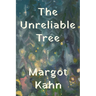 The Unreliable Tree: Poems