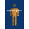 Remaking Men: Jung, Spirituality and Social Change