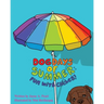 Dog Days of Summer: Fun with Cliches!