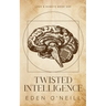 Twisted Intelligence