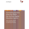 Translating Student Diversity Within the German Higher Education System: How Universities Respond to the Political Discourse on Widening Participation