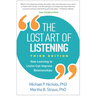 The Lost Art of Listening: How Learning to Listen Can Improve Relationships