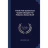 Fresh Fish Quality And Quality Changes Fao Fisheries Series No 29