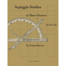 Arpeggio Studies in Three Octaves for the Cello