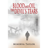 Blood and Oil; The Devil's Tears The Russian Trilogy Book 3