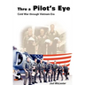 Thru a Pilot's Eye: Cold War Through Vietnam Era