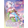 My Quiet Blacksmith Life in Another World: Volume 4 (Manga)