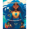 Ocean Heroes: Saving the Heart of the Sea