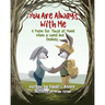 You Are Always With Me: A Poem for Those at Home When a Loved One Deploys