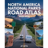 North America National Parks Road Atlas 2025-2026: Detailed Maps to Scenic Routes, Campgrounds, National Parks & Hidden Gems Across US, Canada and Mex