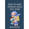 How To Make Voodoo Dolls That Work