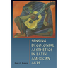 Sensing Decolonial Aesthetics in Latin American Arts