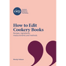 How to Edit Cookery Books: Recipes, ingredients, measurements and methods