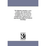 The lightning calculator: a new, readable, and valuable book, containing three new processes of addition, four new forms of multiplication, rapid proc