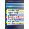 Stock Exchange Trading Using Grid Pattern Optimized by a Genetic Algorithm with Speciation: The Case of S&p 500