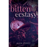 Bitten With Ecstasy