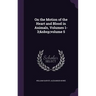 On the Motion of the Heart and Blood in Animals, Volumes 1-3; volume 5