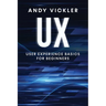 UX: User Experience Basics for Beginners