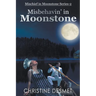 Misbehavin' in Moonstone
