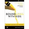 The Boundaries with Kids Participant's Guide: When to Say Yes, How to Say No