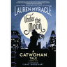 Under the Moon: A Catwoman Tale