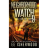 Neighborhood Watch 9: After the EMP