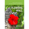 Flowers in the Wall: Truth and Reconciliation in Timor-Leste, Indonesia, and Melanesia
