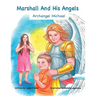 Marshall and His Angels - Archangel Michael