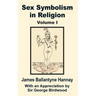 Sex Symbolism in Religion (Volume One)