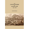 The Covenanters of Scotland, 1638-1690