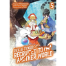 Isekai Tensei: Recruited to Another World: Volume 5 (Manga): Volume 5