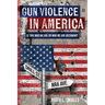 Gun Violence in America: Is This Who We Are or Who We Are Becoming?