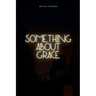 Something About Grace