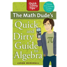 Math Dude's Quick and Dirty Guide T