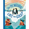 Do Penguins Like the Cold?