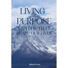 Living with Purpose: Virtues That Shape Our Lives