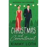 Christmas and Commitment: A Holiday Vacation Romance