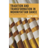 Tradition and Transformation in Mohiniyattam Dance: An Ethnographic History