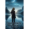 Trauma's Worth