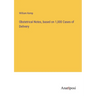 Obstetrical Notes, based on 1,000 Cases of Delivery