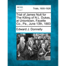 Trial of James Nutt for the Killing of N.L. Dukes, at Uniontown, Fayette Co., Pa., June 13th, 1883